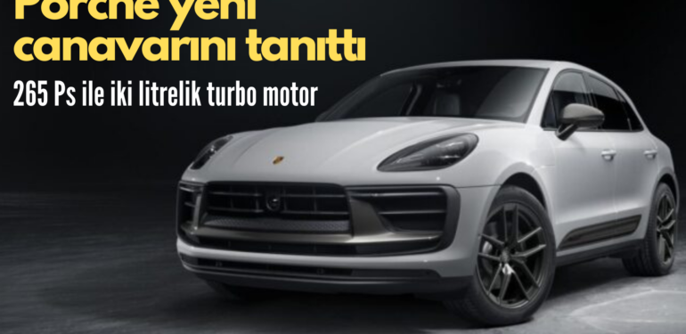 Porsche yeni canavarını tanıttı: Macan T
